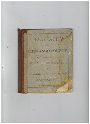 GEOGRAPHY OF CHENANGO COUNTY PREPARED FOR USE IN THE PUBLIC SCHOOLS