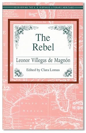 The Rebel. Edited and introduced by Clara Lomas