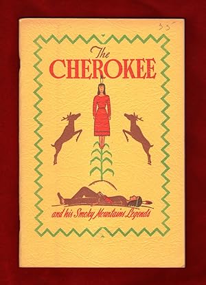 The Cherokee and his Smoky Mountains Legends - 1946 First Edition