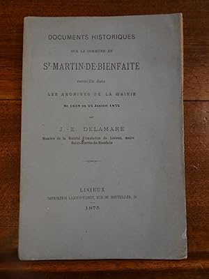 Documents historiques sur la commune de St-Martin-de-Bienfaite, recueillis dans les archives de l...