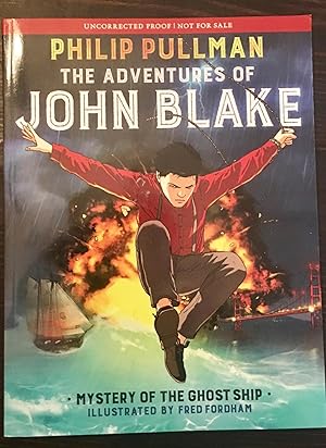 The Adventures of John Blake: Mystery of the Ghost Ship (Uncorrected Proof)