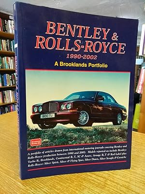 Bentley and Rolls-Royce 1990-2002 (Brooklands Books Road Test Series): A Brooklands Portfolio