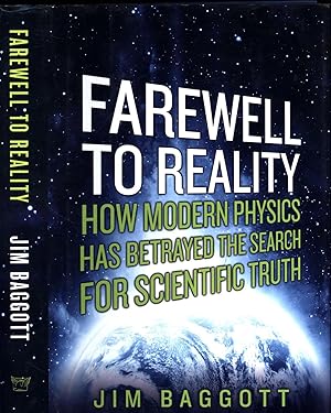 Farewell to Reality / How Modern Physics Has Betrayed the Search for Scientific Truth (SIGNED)