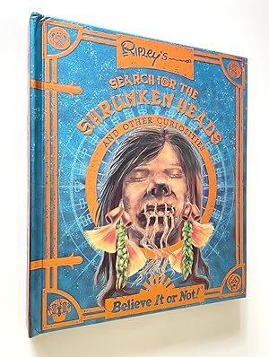 Ripley's Search for the Shrunken Heads and Other Curiosities