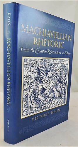 Machiavellian Rhetoric: from the Counter-Reformation to Milton