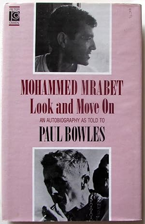 Look and Move On : Autobiography as Told to Paul Bowles