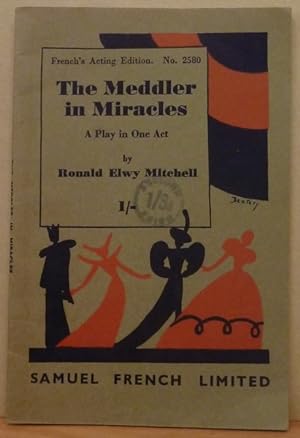 The Meddler in Miracles (French's Acting Edition)