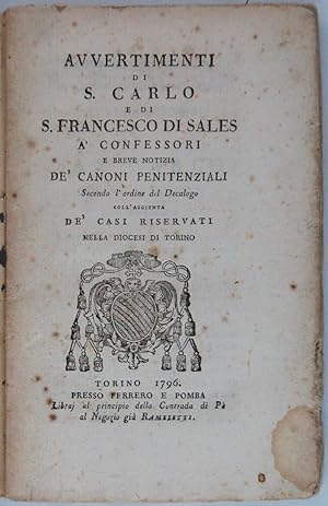 Avvertimenti di S. Carlo e di S. Francesco di Sales a' confessori e breve notizia de' canoni peni...
