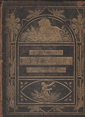 The Life and Explorations of David Livingstone, LL.D., Carefully Compiled From Reliable Sources