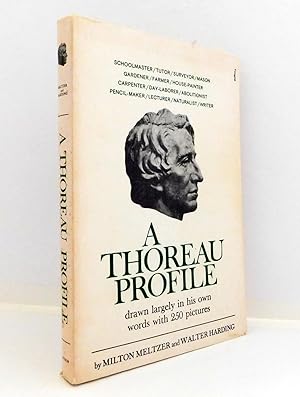 A Thoreau Profile, drawn largely in his own words with 250 Pictures