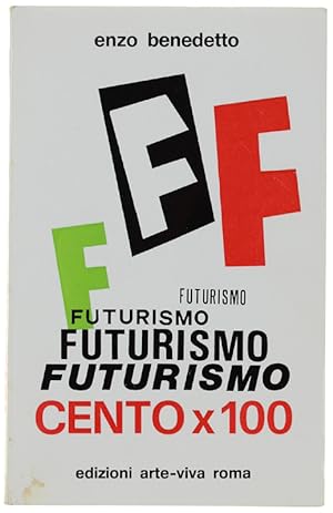 FUTURISMO CENTO X 100. [con dedica dell'autore]: