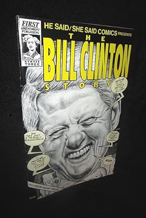 He Said/She Said Comics Presents The Gennifer Flowers Story and He Said/She Said The Bill Clinton...