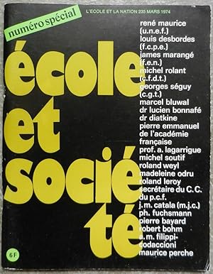 L'école et la nation. Ecole et société, numéro spécial 235, mars 1974.