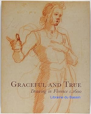 Graceful and True: Drawing in Florence c.1600