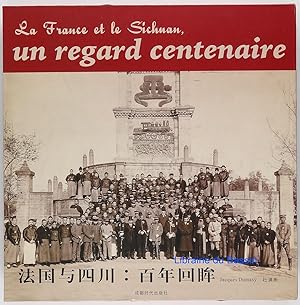 La France et le Sichuan, un regard centenaire