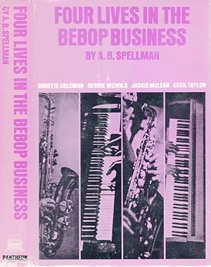 FOUR LIVES IN THE BEBOP BUSINESS.