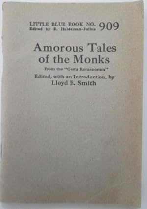 Amorous Tales of the Monks. From the "Gesta Romanorum." Little Blue Book No. 909