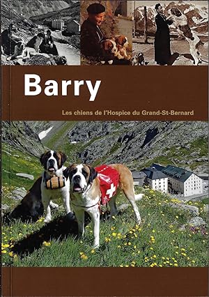 Barry: Les chiens de l`Hospice du Grand-St-Bernard