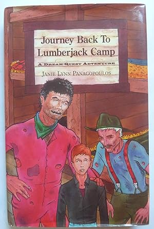 Journey Back to Lumberjack Camp: A Dream-Quest Adventure [SIGNED COPY]
