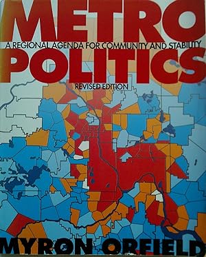Metropolitics: A Regional Agenda for Community and Stability.