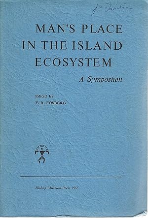 Man's place in the Island Ecosystem - A Symposium.