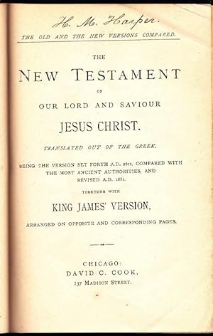 The New Testament of Our Lord and Saviour Jesus Christ. Translated Out of the Greek. Being the Ve...