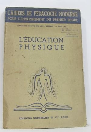 Cahiers de pédagogie moderne pour l'enseignement du premier degré l'éducation physique