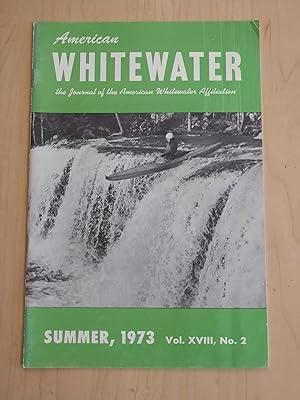 American Whitewater: The Journal of the American Whitewater Association, Summer 1973