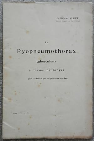 Le pyopneumothorax tuberculeux à forme prolongée (son traitement par les ponctions répétées).