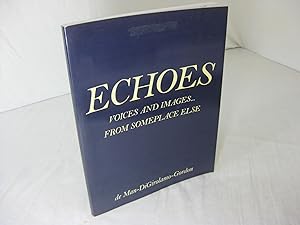 Echoes: Voices and Images. from Someplace Else