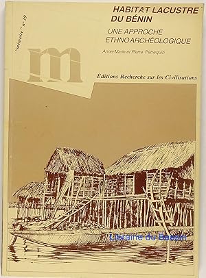 Habitat Lacustre du Bénin Une approche etno-archéologique