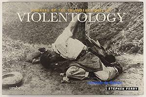 Violentology: A Manual of the Colombian Conflict