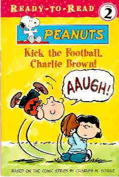 Kick the Football, Charlie Brown! (Ready-to-Read Ser.)