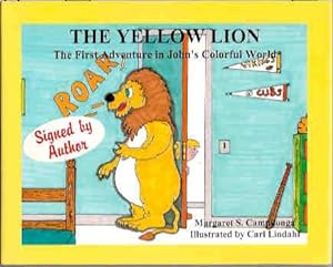 The Yellow Lion : The First Adventure in John's Colorful World (John's Colorful World Ser., No. 1)