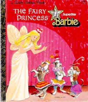 The Fairy Princess: Superstar Barbie (A Little Goldan Book)