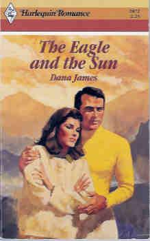 The Eagle and the Sun (Harlequin Romance Series, #2872)