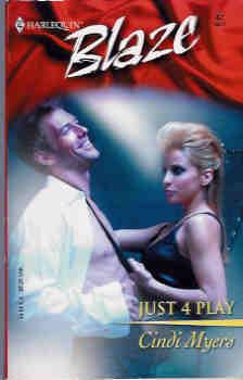 Just 4 Play (Harlequin Blaze #82, 04/03)