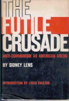 The Futile Crusade: Anti-Communism as American Credo