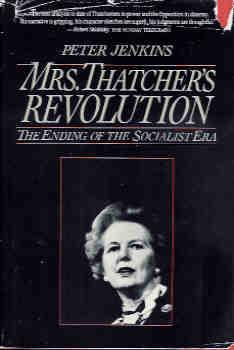 Mrs. Thatcher's Revolution: The Ending of the Socialist Era