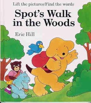 Spot's Walk in the Woods: Lift the Pictures/Find the Words (A Rebus Lift-the-Flap Book)