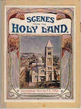 Sights and Scenes in the Holy Land