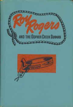 Roy Rogers and the Gopher Creek Gunman (Roy Rogers Series #3)