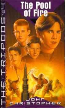 The Pool of Fire (The Tripods Trilogy, Book 3)