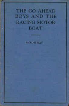 The Go Ahead Boys and the Racing Motor Boat (Go Ahead Boys Series #5)