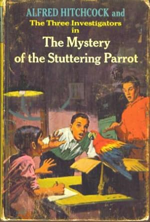 Alfred Hitchcock and the Three Investigators in the Mystery of the Stuttering Parrot (Three Inves...