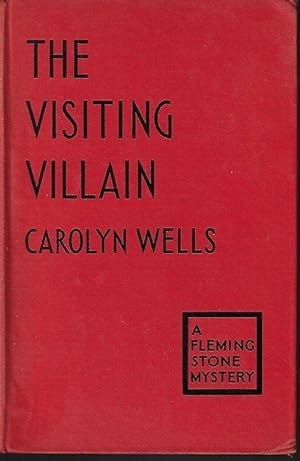 THE VISITING VILLAIN; A Fleming Stone Mystery