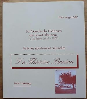 La Garde du Gohazé de Saint-Thuriau, à ses débuts (1947-1957) - Activités sportives et culturelle...