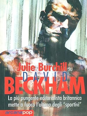 Burchill su Beckham