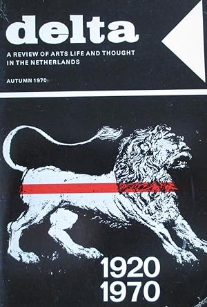 Delta A Review of Arts Life and Thought in The Netherlands Autumn 1970 Volume Thirteen Number Thr...