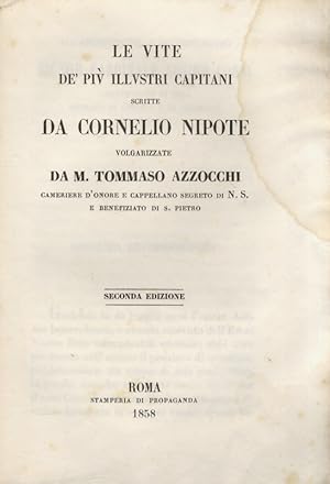 Le vite de' più illustri capitani [.] volgarizzate da m. Tommaso Azzocchi [.] Seconda edizione.